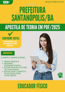 Apostila Teórica para Concurso Educador Fisico da Prefeitura Santanopolis Ba 2025 - Conteúdo de Acordo com Edital