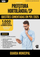 1000 Questões Comentadas para Concurso Guarda Municipal da Prefeitura Hortolandia Sp 2025 - 1000 Questões