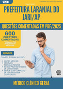 1000 Questões Comentadas para Concurso Medico Clinico Geral Laranjal Do da Prefeitura Jari Ap 2025 - 600 Questões