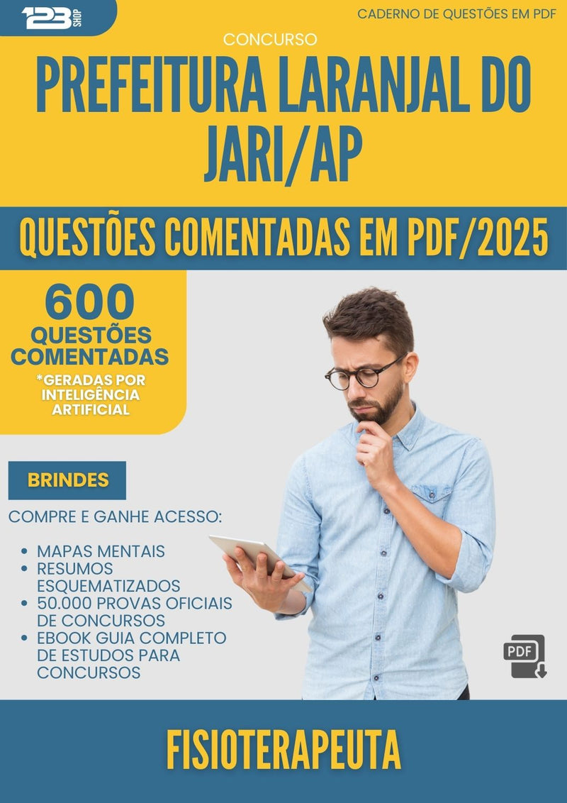 1000 Questões Comentadas para Concurso Fisioterapeuta Laranjal Do da Prefeitura Jari Ap 2025 - 600 Questões