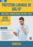 1000 Questões Comentadas para Concurso Biomedico Laranjal Do da Prefeitura Jari Ap 2025 - 600 Questões