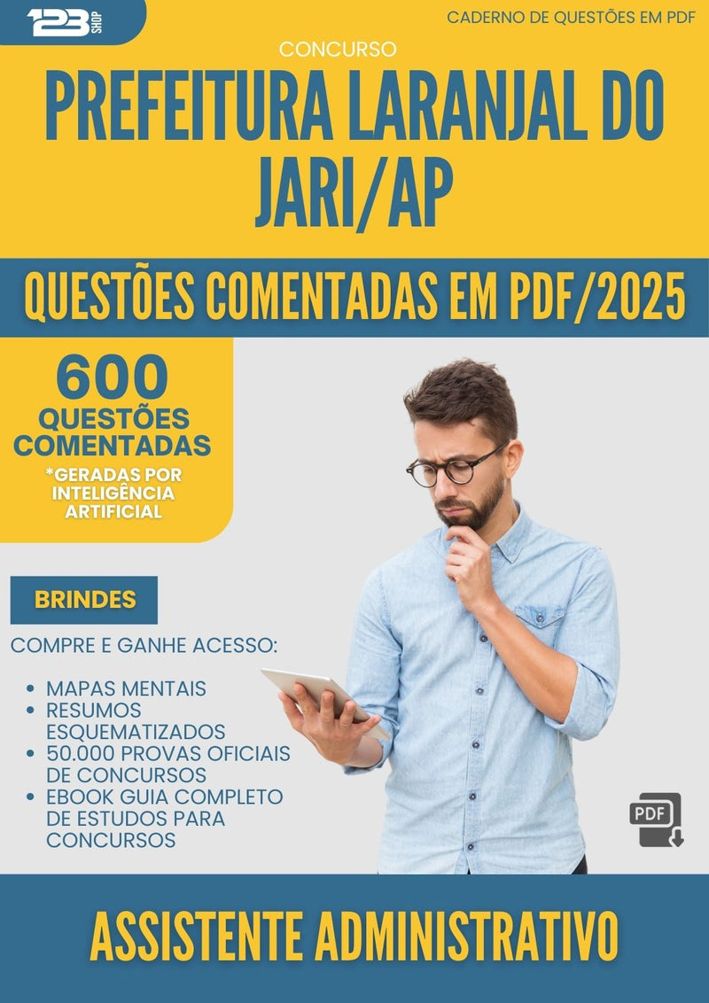 1000 Questões Comentadas para Concurso Assistente Administrativo Laranjal Do da Prefeitura Jari Ap 2025 - 600 Questões