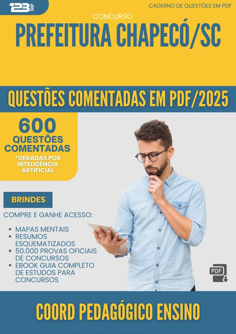 1000 Questões Comentadas para Concurso Coordenador Pedagogico Ensino Fundamental da Prefeitura Chapeco Sc 2025 - 600 Questões