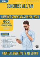 1000 Questões Comentadas para Concurso Agente Legislativo Tv Ale Editor Ale Am 2025 - 600 Questões