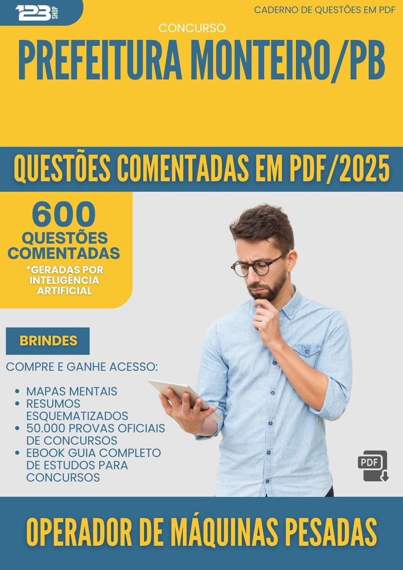 1000 Questões Comentadas para Concurso Operador De Maquinas Pesadas da Prefeitura Monteiro Pb 2025 - 600 Questões