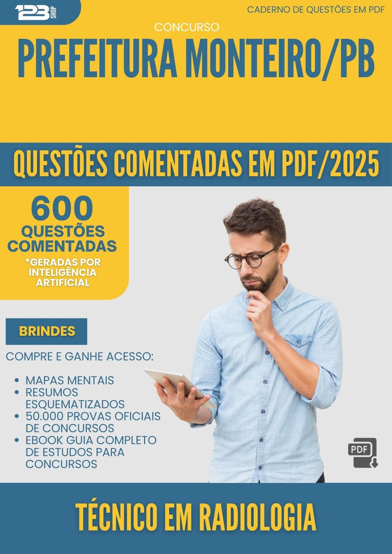 1000 Questões Comentadas para Concurso Tecnico Em Radiologia da Prefeitura Monteiro Pb 2025 - 600 Questões