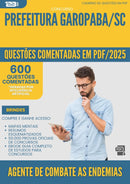 1000 Questões Comentadas para Concurso Agente De Combate As Endemias da Prefeitura Garopaba Sc 2025 - 600 Questões