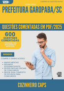 1000 Questões Comentadas para Concurso Cozinheiro Caps da Prefeitura Garopaba Sc 2025 - 600 Questões