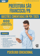 1000 Questões Comentadas para Concurso Psicologo Educacional da Prefeitura Sao Francisco Pb 2025 - 600 Questões