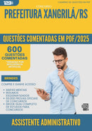 1000 Questões Comentadas para Concurso Assistente Administrativo Xangri La Rs 2025 - 600 Questões