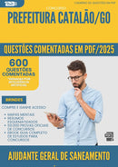 1000 Questões Comentadas para Concurso Ajudante Geral De Saneamento Basico da Prefeitura Catalao Go 2025 - 600 Questões
