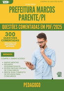 1000 Questões Comentadas para Concurso Pedagogo da Prefeitura Marcos Parente Pi 2025 - 400 Questões
