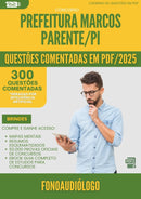 1000 Questões Comentadas para Concurso Fonoaudiologo da Prefeitura Marcos Parente Pi 2025 - 400 Questões