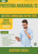 1000 Questões Comentadas para Concurso Assistente Social I da Prefeitura Ararangua Sc 2025 - 400 Questões