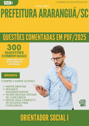 1000 Questões Comentadas para Concurso Orientador Social I da Prefeitura Ararangua Sc 2025 - 400 Questões