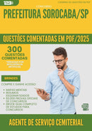 1000 Questões Comentadas para Concurso Agente De Servico Cemiterial da Prefeitura Sorocaba Sp 2025 - 400 Questões