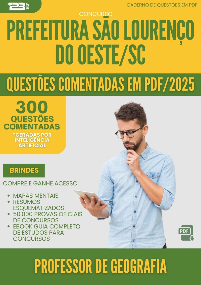 1000 Questões Comentadas para Concurso Professor De Geografia da Prefeitura Sao Lourenco Do Oeste Sc 2025 - 400 Questões
