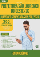 1000 Questões Comentadas para Concurso Fonoaudiologo da Prefeitura Sao Lourenco Do Oeste Sc 2025 - 400 Questões