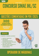 1000 Questões Comentadas para Concurso Operador De Maquinas Simae Jhl Sc 2025 - 400 Questões