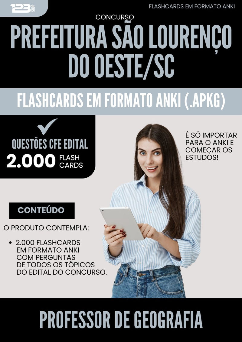 Flashcards para Concurso Professor De Geografia da Prefeitura Sao Lourenco Do Oeste Sc 2025 - 2000 Flashcards de Acordo com Edital