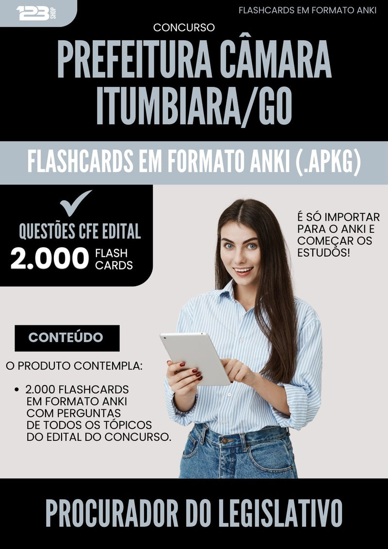 Flashcards para Concurso Procurador Do Legislativo Camara da Prefeitura Itumbiara Go 2025 - 2000 Flashcards de Acordo com Edital