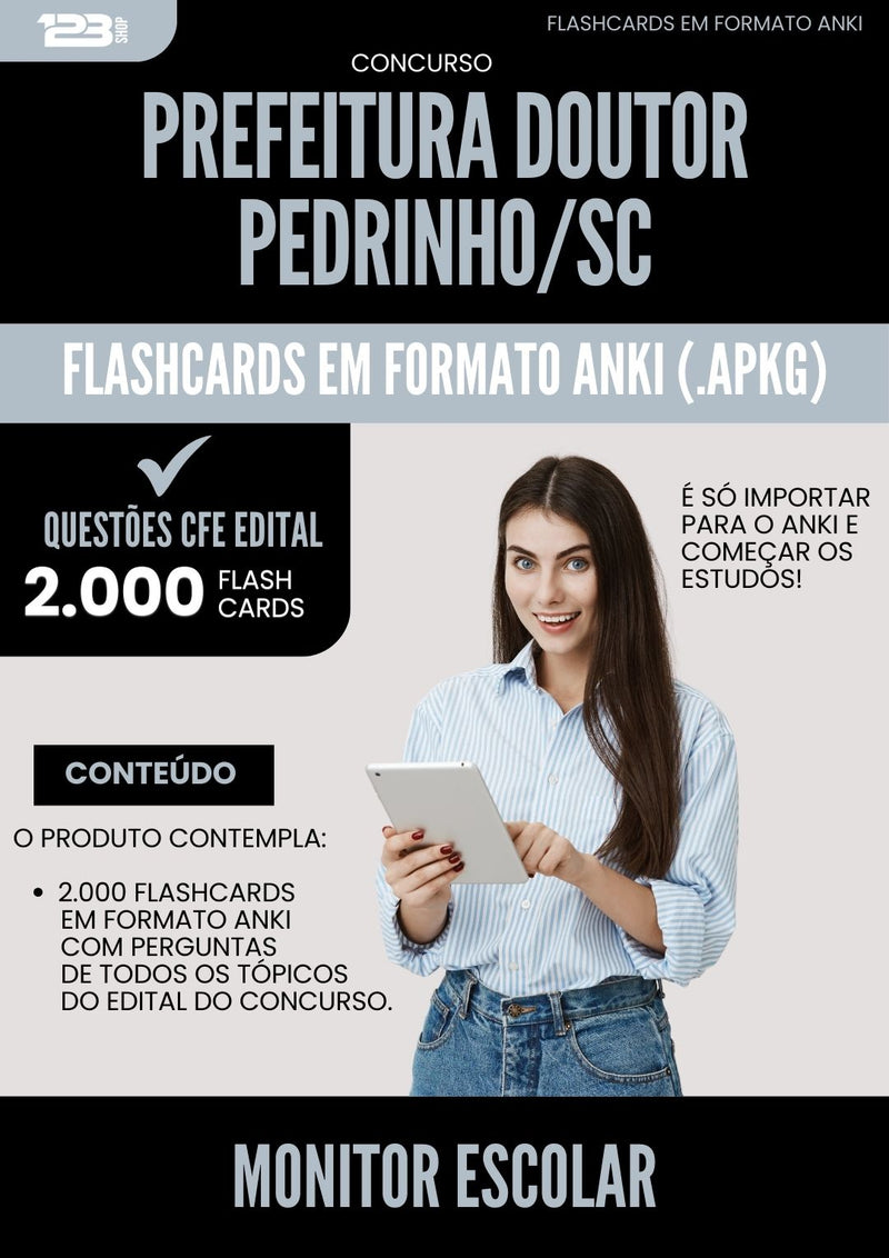 Flashcards para Concurso Monitor Escolar da Prefeitura Doutor Pedrinho Sc 2025 - 2000 Flashcards de Acordo com Edital
