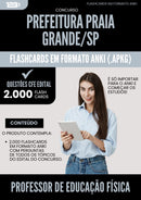 Flashcards para Concurso Professor De Educacao Fisica da Prefeitura Praia Grande Sp 2025 - 2000 Flashcards de Acordo com Edital