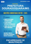 Questões Comentadas para o Concurso Prefeitura Douradoquara/MG para Encarregado de Manutenção -400 Questões