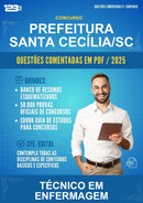 Questões Comentadas para o Concurso Prefeitura Santa Cecília/SC para Técnico Em Enfermagem -400 Questões