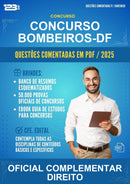 Questões Comentadas para o Concurso Bombeiros-df para Oficial Complementar Direito -400 Questões