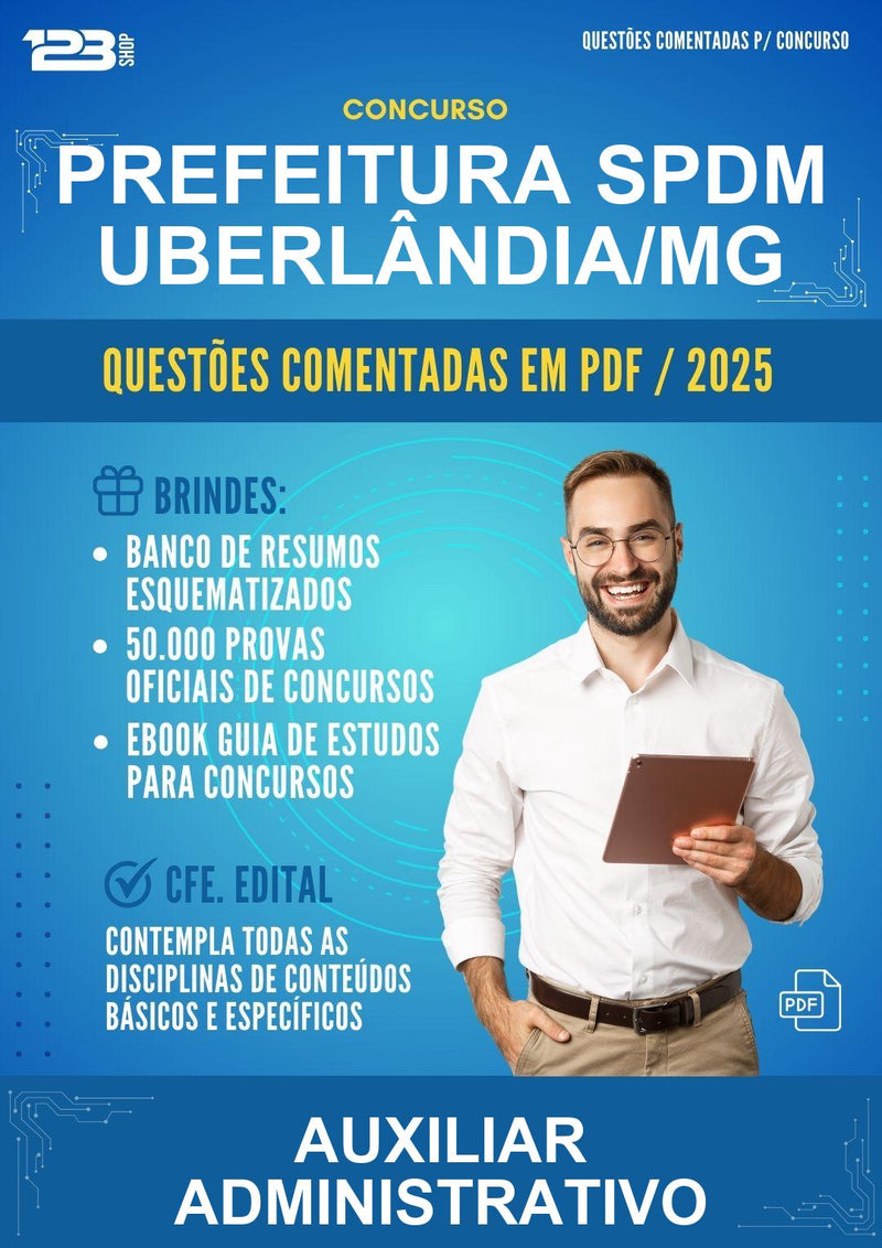 Questões Comentadas para o Concurso Prefeitura Spdm Uberlândia/MG para Auxiliar Administrativo -400 Questões