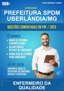 Questões Comentadas para o Concurso Prefeitura Spdm Uberlândia/MG para Enfermeiro da Qualidade -400 Questões