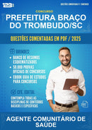 Questões Comentadas para o Concurso Prefeitura Braço do Trombudo/SC para Agente Comunitário de Saúde -400 Questões
