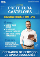 Flashcards Anki para o Concurso Prefeitura Castelo/ES para Operador de Serviços de Apoio Escolares - 400 Flashcards