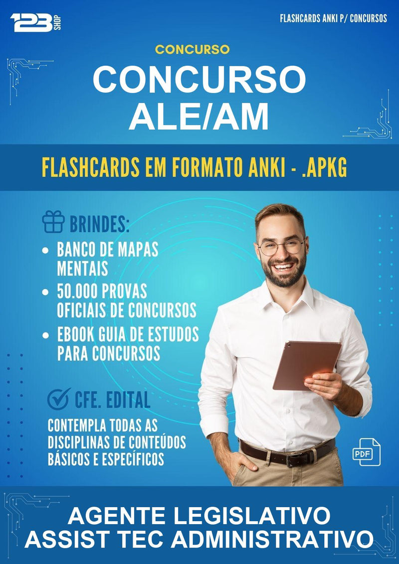 Flashcards Anki para o Concurso Ale/AM para Agente Legislativo Assist Tec Administrativo - 400 Flashcards