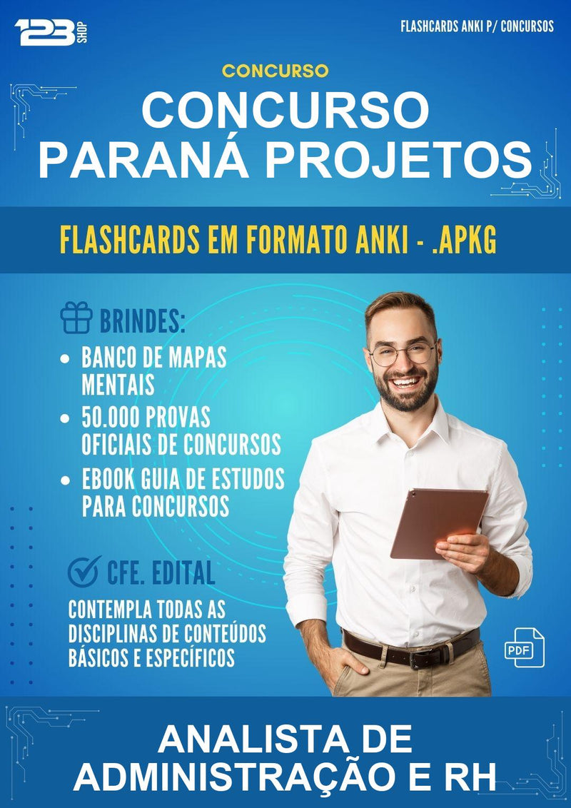 Flashcards Anki para o Concurso Paraná Projetos para Analista de Administração E Rh - 600 Flashcards