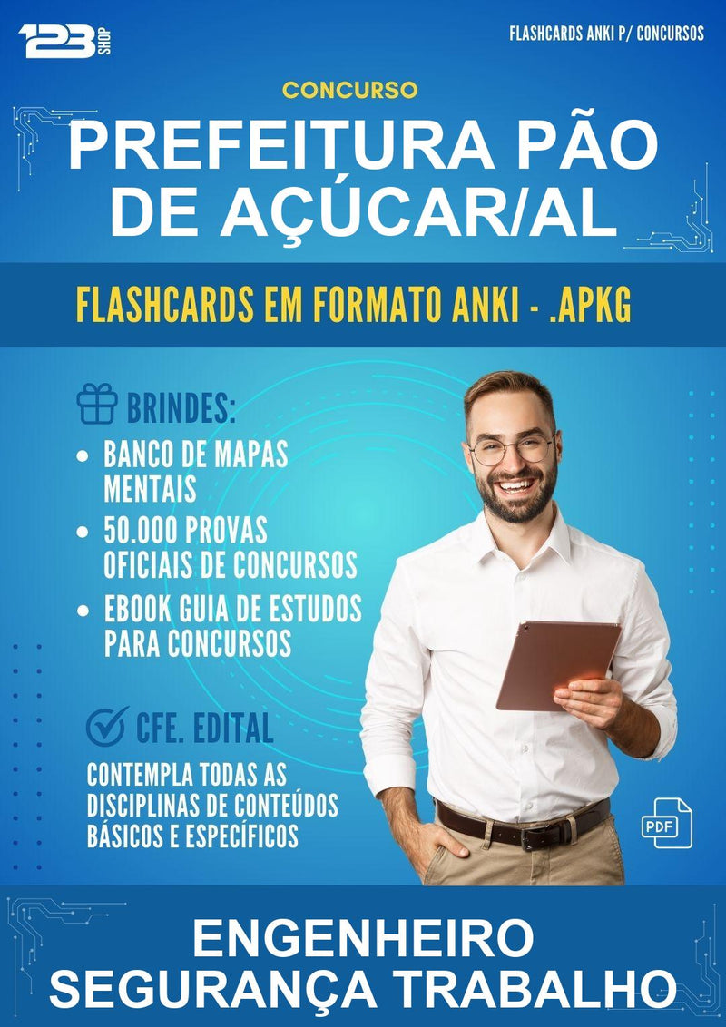 Flashcards Anki para o Concurso Prefeitura Pão de Açúcar/AL para Engenheiro Segurança Trabalho - 600 Flashcards