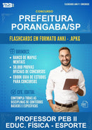 Flashcards Anki para o Concurso Prefeitura Porangaba/SP para Professor Peb Ii Educ. Física - Esporte - 600 Flashcards