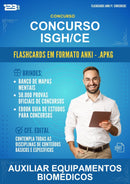 Flashcards Anki para o Concurso Isgh/CE para Auxiliar Equipamentos Biomédicos - 600 Flashcards