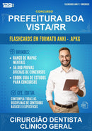 Flashcards Anki para o Concurso Prefeitura Boa Vista/RR para Cirurgião Dentista Clínico Geral - 600 Flashcards