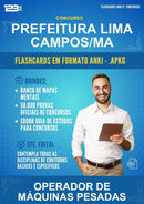 Flashcards Anki para o Concurso Prefeitura Lima Campos/MA para Operador de Máquinas Pesadas - 1.500 Flashcards