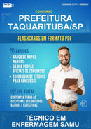 Flashcards em PDF para o Concurso Prefeitura Taquarituba/SP para Técnico Em Enfermagem Samu - 600 Flashcards