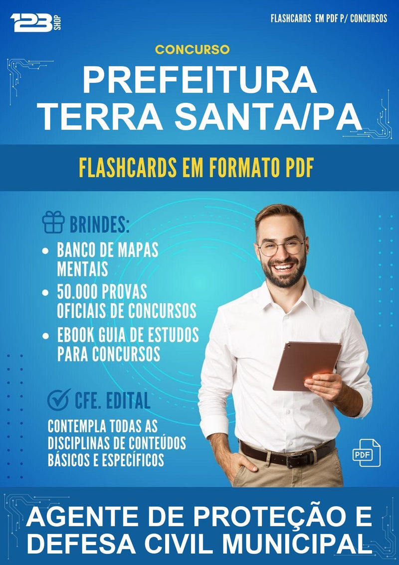 Flashcards em PDF para o Concurso Prefeitura Terra Santa/PA para Agente de Proteção E Defesa Civil Municipal - 1.000 Flashcards