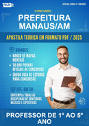 Apostila Teórica para o Concurso Prefeitura Manaus/AM para Professor de 1º Ao 5º Ano