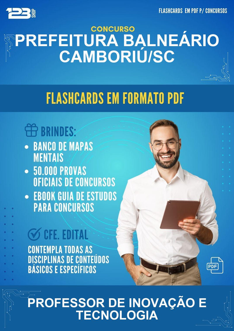 Flashcards em PDF para o Concurso Prefeitura Balneário Camboriú/SC para Professor de Inovação E Tecnologia - 400 Flashcards