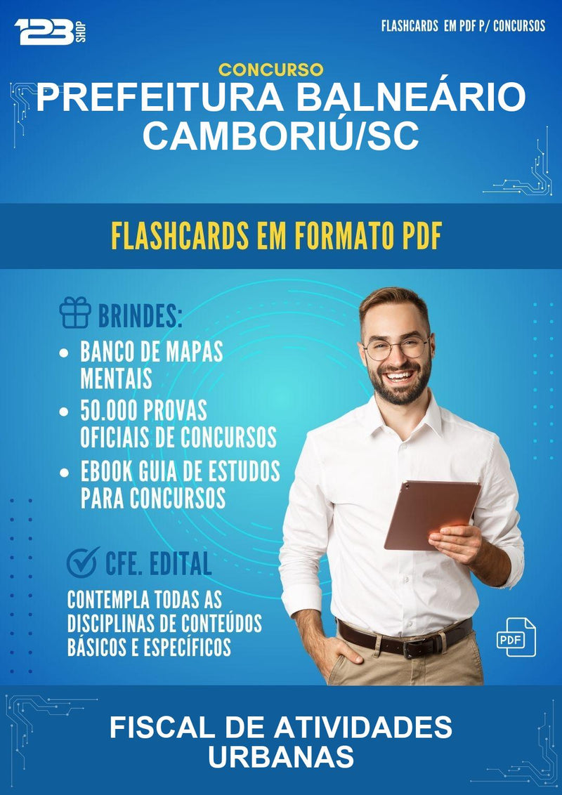 Flashcards em PDF para o Concurso Prefeitura Balneário Camboriú/SC para Fiscal de Atividades Urbanas - 400 Flashcards