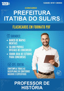 Flashcards em PDF para o Concurso Prefeitura Itatiba do Sul/RS para Professor de História - 400 Flashcards