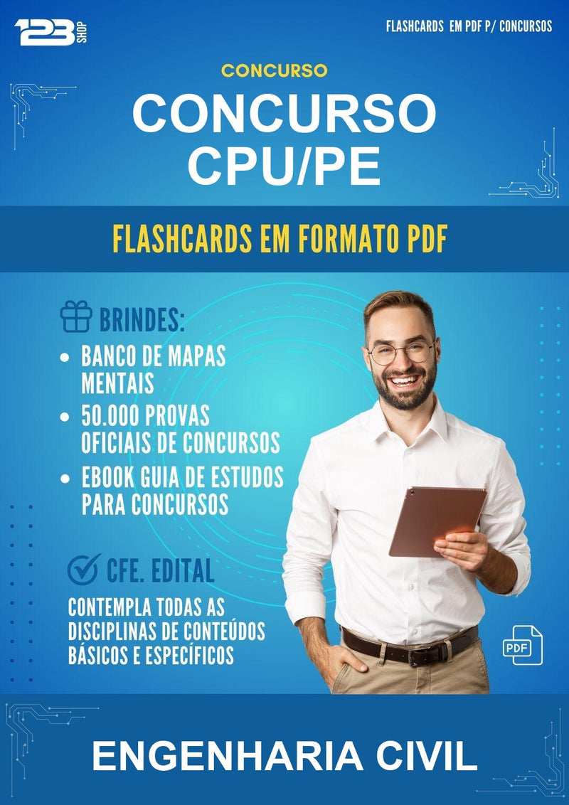 Flashcards em PDF para o Concurso Cpu/PE para Engenharia Civil - 400 Flashcards