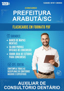 Flashcards em PDF para o Concurso Prefeitura Arabutã/SC para Auxiliar de Consultório Dentário - 400 Flashcards