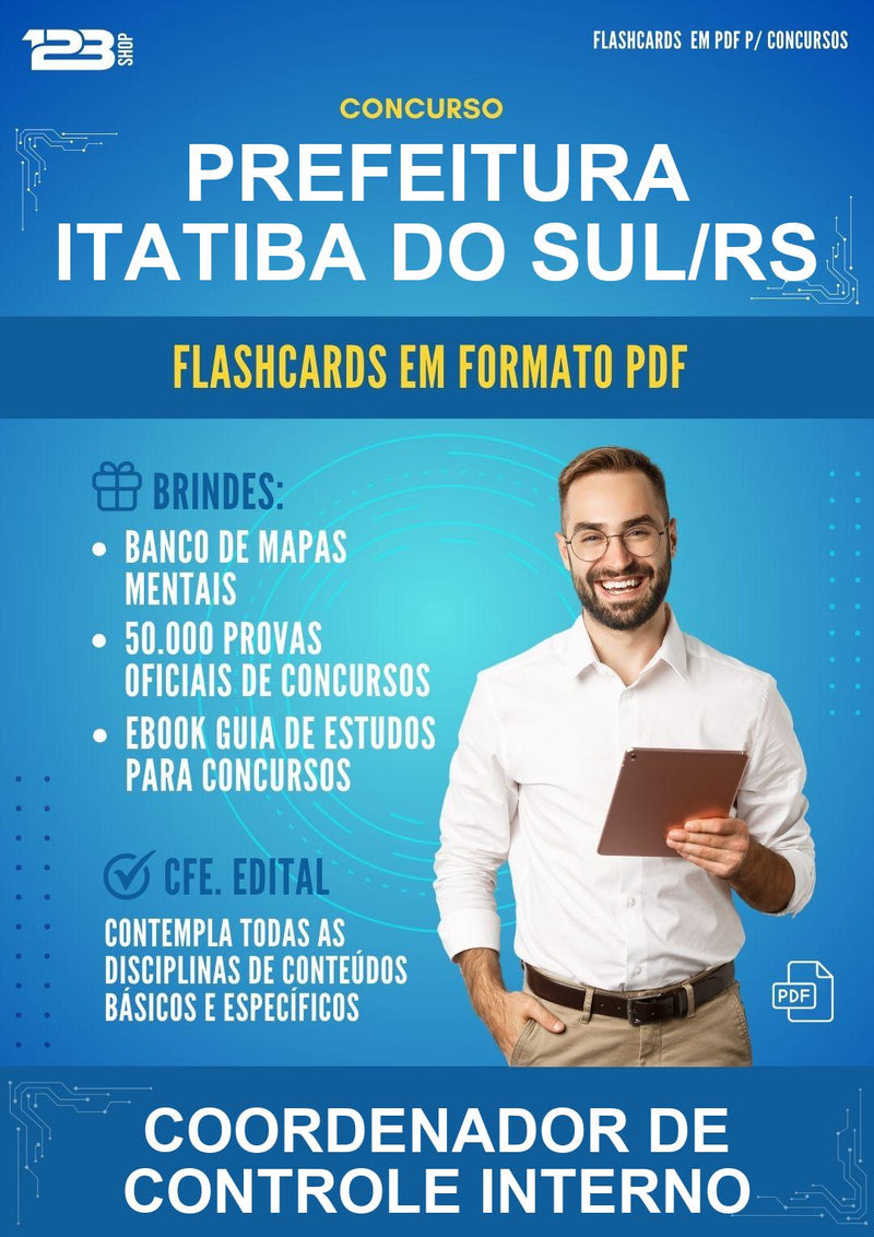 Flashcards em PDF para o Concurso Prefeitura Itatiba do Sul/RS para Coordenador de Controle Interno - 1000 Flashcards